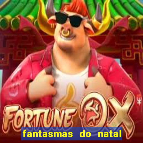 fantasmas do natal passado, presente e futuro fantasma do passado